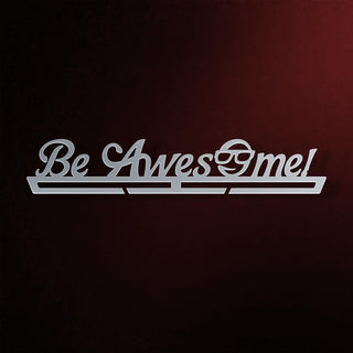Be Awesome Medal Hanger V2